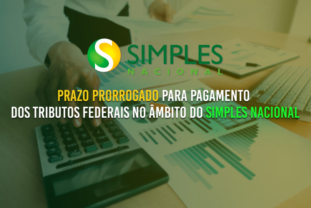 prazo Prorrogado para pagamento dos tributos federais no âmbito do Simples Nacional